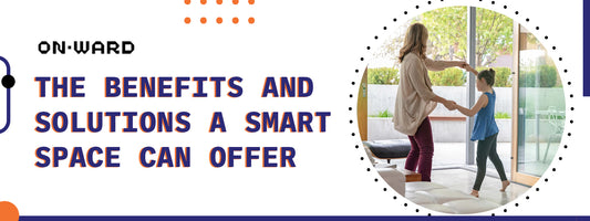 The Benefits and Solutions A Smart Space Can Offer